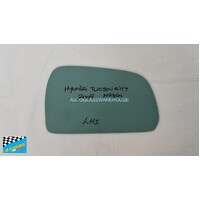 HYUNDAI TUCSON HJN81 - 4/2007 to 1/2010 - 5DR WAGON - PASSENGER - LEFT SIDE MIRROR - FLAT GLASS ONLY - NEW