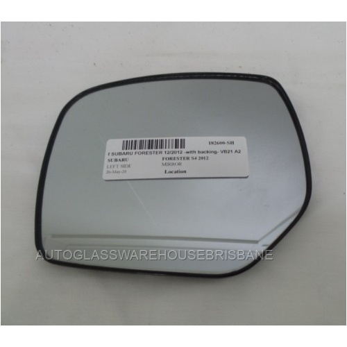 SUBARU FORESTER SJ - 2/2013 to 9/2018 - 5DR WAGON - LEFT SIDE MIRROR - WITH BACKING - VB21 A2691-128 - SECOND-HAND