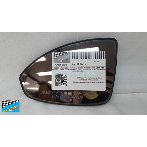 HOLDEN CRUZE JG/JH - 5/2009 to 12/2016 - PASSENGERS - LEFT SIDE MIRROR - CURVED OEM - WITH BACKING, J300NB G/HOLDER, LH R1400 - (SECOND HAND)