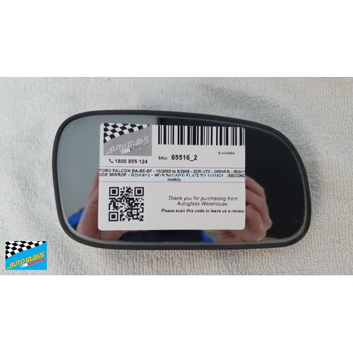 FORD FALCON BA-BE-BF - 10/2002 to 8/2008 - 2DR UTE - DRIVERS - RIGHT SIDE MIRROR - GENUINE - WITH BACKING PLATE RH 1461960 - (SECOND-HAND)