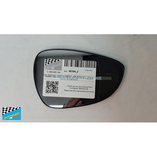 FORD FIESTA WT - 10/2010 to CURRENT - 4DR SEDAN (NOT THAI BUILT) - DRIVERS - RIGHT SIDE GENUINE CURVED MIRROR WITH BACKING PLATE - Z001-001-80 RH