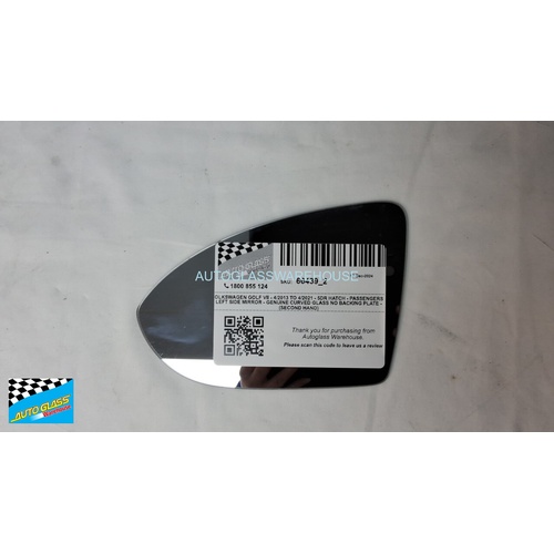 VOLKSWAGEN GOLF VII - 4/2013 TO 4/2021 - 5DR HATCH - PASSENGERS - LEFT SIDE MIRROR - GENUINE CURVED GLASS NO BACKING PLATE - (SECOND HAND) 